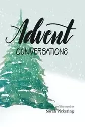 Advent Conversations - Sarah Pickering