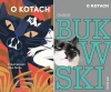 O kotach PAKIET, Charles Bukowski + Opowiadania - Charles Bukowski