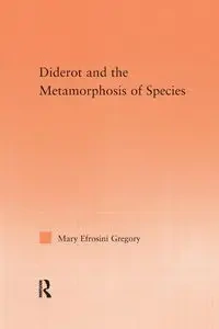 Diderot and the Metamorphosis of Species - Gregory Mary