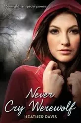 Never Cry Werewolf - Davis Heather
