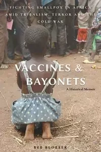 Vaccines and Bayonets - Bee Bloeser