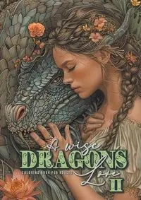 A wise Dragon´s Love Coloring Book for Adults 2 - Publishing Monsoon