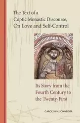 Text of a Coptic Monastic Discourse on Love and Self-Control - Carolyn Schneider