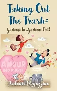 Taking Out The Trash - Antonia Ragozzino