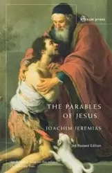 The Parables of Jesus - Joachim Jeremias (Formerly Emeritus Pro