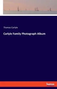 Carlyle Family Photograph Album - Thomas Carlyle