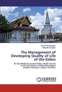 The Management of Developing Quality of Life of the Elders - Wichaingoen Anuwat