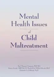 Mental Health Issues of Child Maltreatment - Paul Thomas Clements