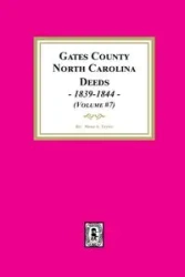 Gates County, North Carolina Deeds, 1839-1844. (Volume #7) - Taylor Mona A.
