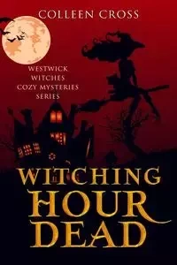 Witching Hour Dead - Colleen Cross