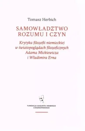 Samowładztwo rozumu i czyn - Tomasz Herbich