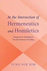 At the Intersection of Hermeneutics and Homiletics - Kim Yung Suk