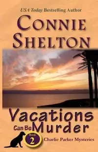 Vacations Can Be Murder - Shelton Connie