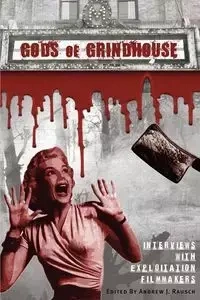 Gods of Grindhouse - Rausch Andrew J.