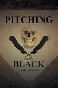 Pitching on the Black - Daniel Pukstas