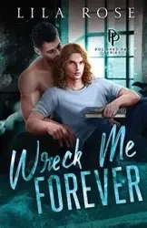 Wreck Me Forever - Rose Lila