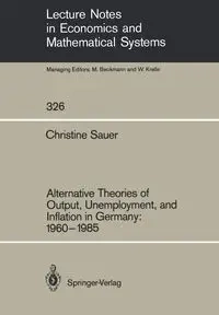 Alternative Theories of Output, Unemployment, and Inflation in Germany - Christine Sauer