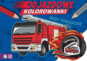 Odjazdowe kolorowanki. Wozy strażackie - Joanna Kaszowska, Marzena Ćwik