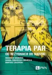 Terapia par. Od rezygnacji do nadziei - Hanna Pinkowska-Zielińska, Bartosz Zalewski