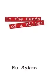 In the Hands of a Killer - Sykes Hu