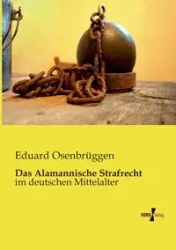 Das Alamannische Strafrecht - Osenbrüggen Eduard
