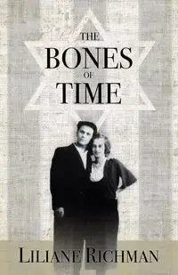 The Bones of Time - Richman Liliane