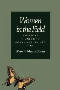 Women in the Field - Marcia Bonta