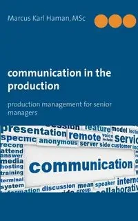 Communication in the Production - Marcus Karl Haman