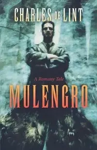 Mulengro - Charles de Lint