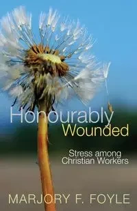 Honourably Wounded - Marjory F. Foyle