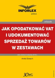 eBook Jak opodatkować VAT i udokumentować sprzedaż towarów w zestawach - Aneta Szwęch