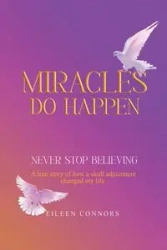 Miracles Do Happen - Eileen Connors
