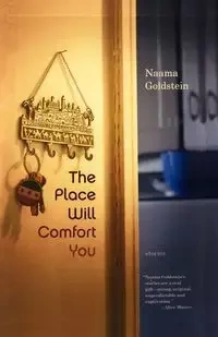 The Place Will Comfort You - Goldstein Naama