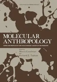 Molecular Anthropology - Goodman Morris