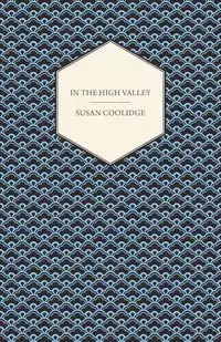 In the High Valley - Susan Coolidge