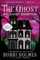 The Ghost Who Sought Redemption - Bobbi Holmes