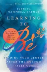 Learning to Be - Juanita Rasmus Campbell