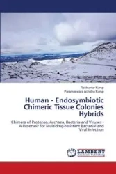 Human - Endosymbiotic Chimeric Tissue Colonies Hybrids - Kurup Ravikumar