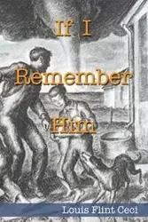 If I Remember Him - Louis Ceci Flint
