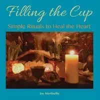 Filling the Cup - Joy Martinello