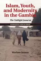 Islam, Youth, and Modernity in the Gambia - Janson Marloes