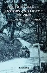 The Early Days Of Motors And Motor Driving - Tips On Motor Driving - Edge S. F.