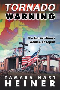 Tornado Warning - Tamera Heiner Hart