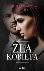 Zła kobieta - Karolina Agata Socha