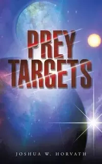 Prey Targets - W. Joshua Horvath