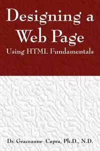 Designing a Webpage Using HTML Fundamentals - Capra Graceanne
