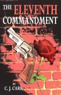 The Eleventh Commandment - Carr C. J.