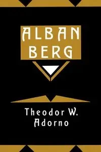 Alban Berg - Adorno Theodor Wiesengrund