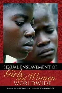 Sexual Enslavement of Girls and Women Worldwide - Andrea Parrot
