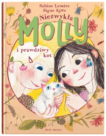 Niezwykła Molly i prawdziwy kot - Sabine Lemire, Signe Kjaer
